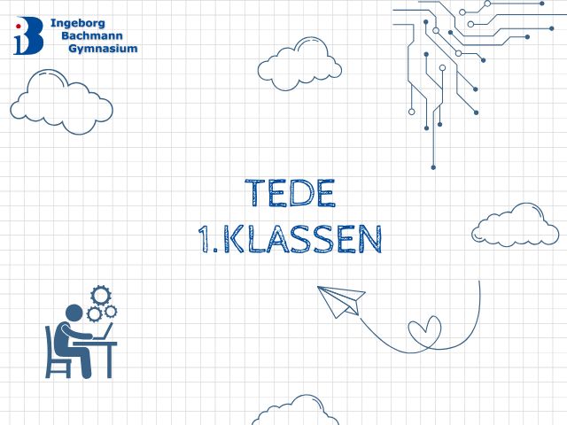 Erste Klasse TEDE (Technik & Design)